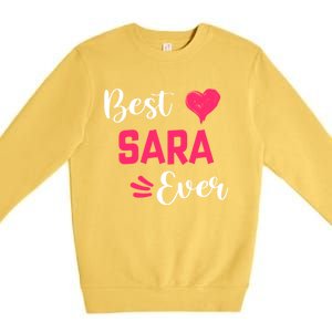 Best Sara Ever Gift Sara First Name Gift Premium Crewneck Sweatshirt