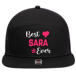 Best Sara Ever Gift Sara First Name Gift 7 Panel Mesh Trucker Snapback Hat