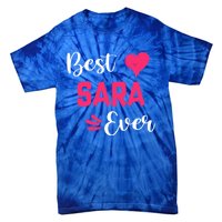 Best Sara Ever Gift Sara First Name Gift Tie-Dye T-Shirt