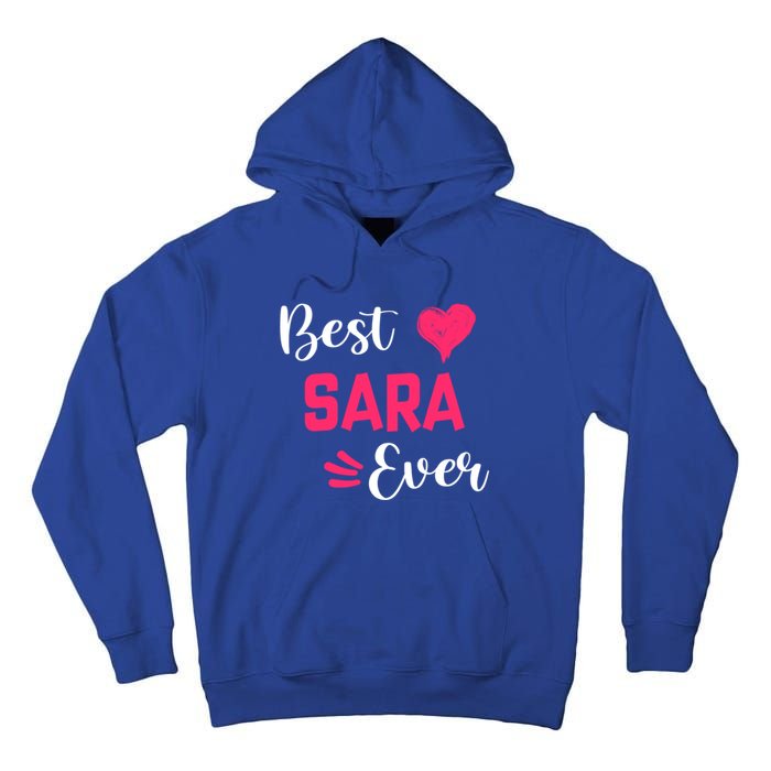 Best Sara Ever Gift Sara First Name Gift Tall Hoodie