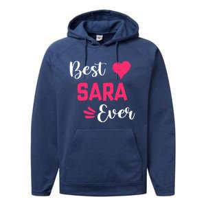 Best Sara Ever Gift Sara First Name Gift Performance Fleece Hoodie