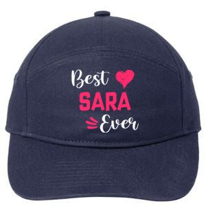 Best Sara Ever Gift Sara First Name Gift 7-Panel Snapback Hat