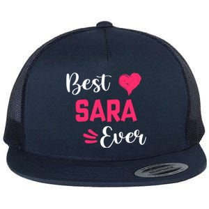 Best Sara Ever Gift Sara First Name Gift Flat Bill Trucker Hat