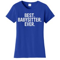 Best Sitter Ever Sitter Gift Cute Gift Women's T-Shirt