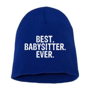 Best Sitter Ever Sitter Gift Cute Gift Short Acrylic Beanie