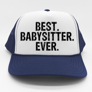 Best Sitter Ever Sitter Gift Cute Gift Trucker Hat