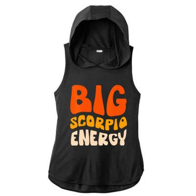 Big Scorpio Energy Season For Zodiac Sign Astrology Ladies PosiCharge Tri-Blend Wicking Draft Hoodie Tank