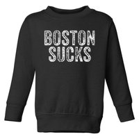 Boston Sucks Funny Hate City Gag Humor Sarcastic Toddler Sweatshirt