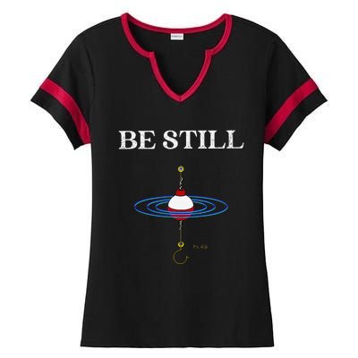 Be Still Fishing Meditational Inspired By Psalms 46 Message Ladies Halftime Notch Neck Tee