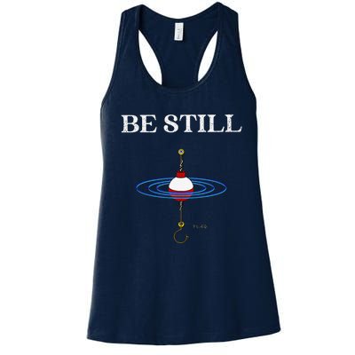 Be Still Fishing Meditational Inspired By Psalms 46 Message Women's Racerback Tank