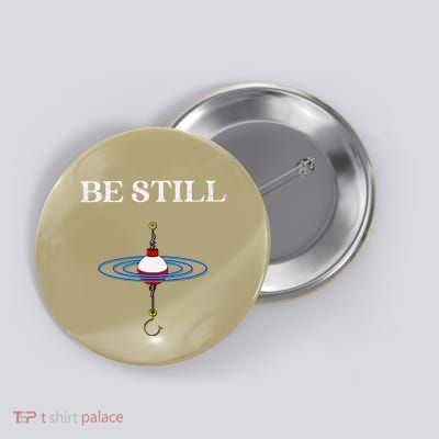 Be Still Fishing Meditational Inspired By Psalms 46 Message Button