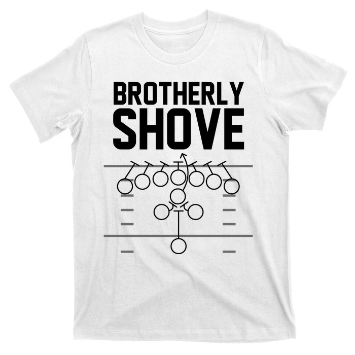 Brotherly Shove Football Fan T-Shirt