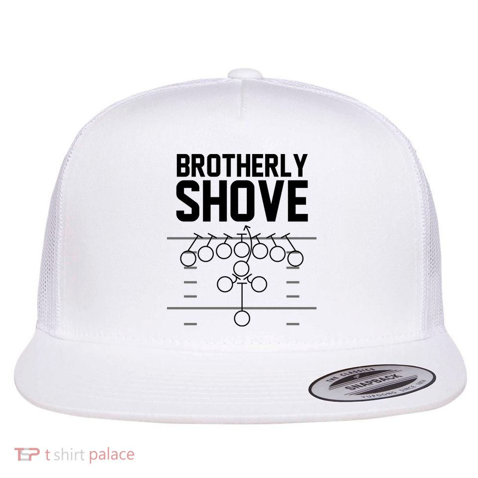 Brotherly Shove Football Fan Flat Bill Trucker Hat