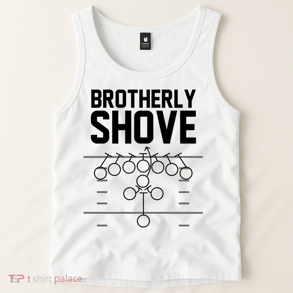 Brotherly Shove Football Fan Tank Top