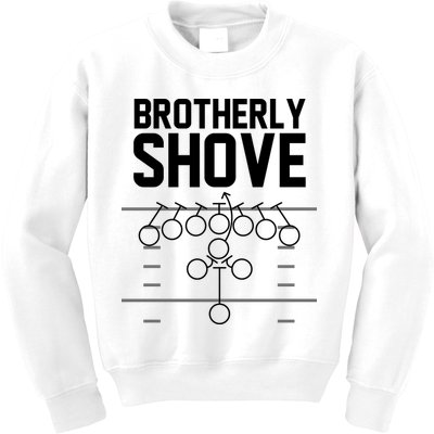 Brotherly Shove Football Fan Kids Sweatshirt