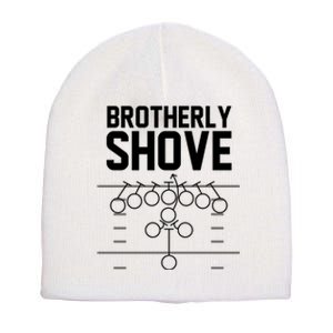 Brotherly Shove Football Fan Short Acrylic Beanie