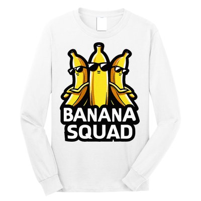 Banana Squad Fruit Banana Lover Team Banana Long Sleeve Shirt