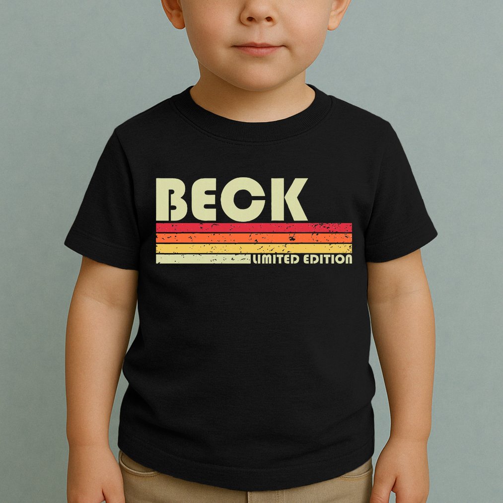Beck Surname Funny Retro Vintage 80s 90s Birthday Reunion Toddler T-Shirt