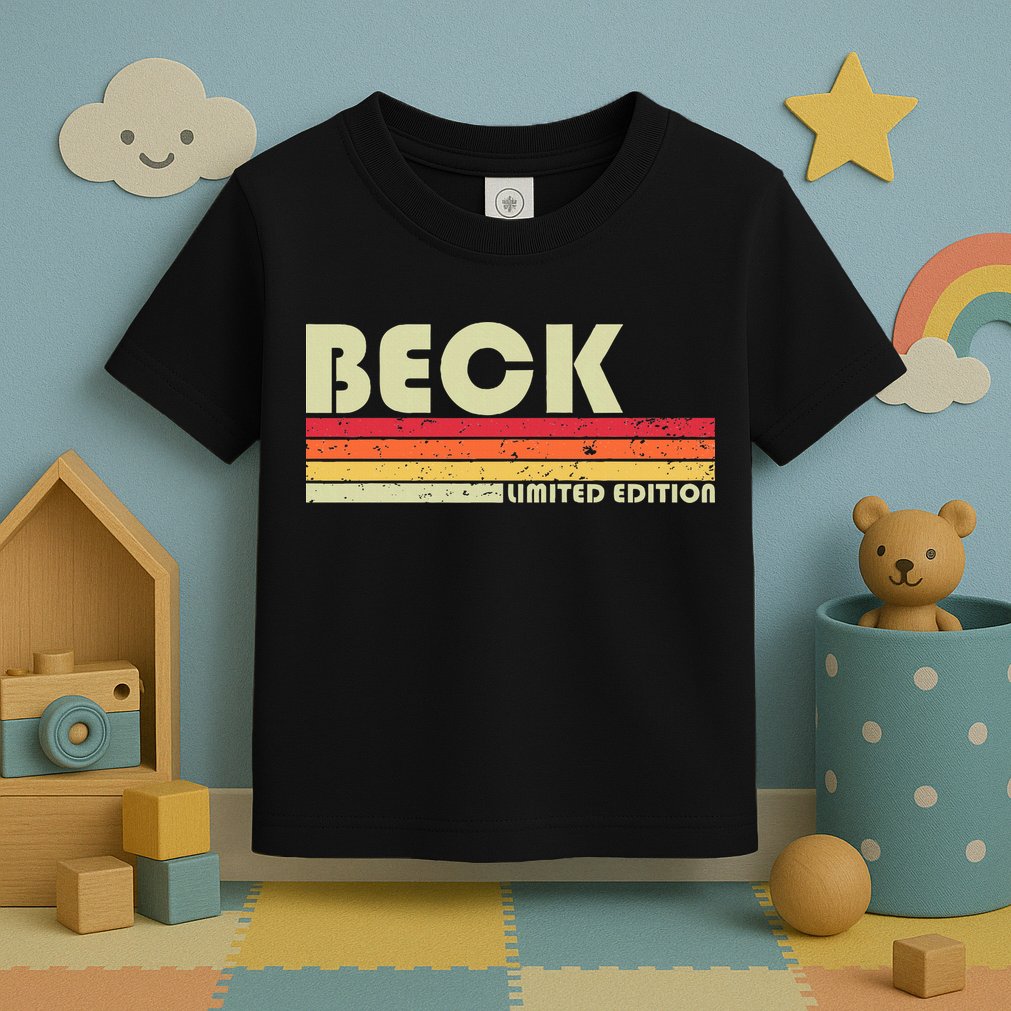 Beck Surname Funny Retro Vintage 80s 90s Birthday Reunion Toddler T-Shirt