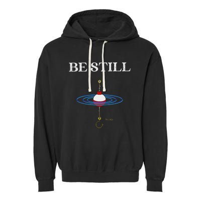 Be Still Fishing Meditational Psalms 46 Inspiration Garment-Dyed Fleece Hoodie