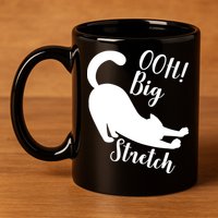 Big Stretch Funny Cat Lover 11oz C Handle Ceramic Mug