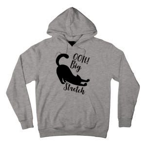 Big Stretch Funny Cat Lover Tall Hoodie