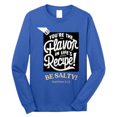 Be Salty Flavor Long Sleeve Shirt