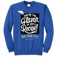 Be Salty Flavor Sweatshirt