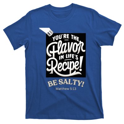 Be Salty Flavor T-Shirt