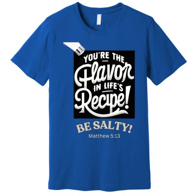 Be Salty Flavor Premium T-Shirt