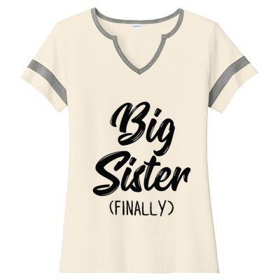 Big Sister Finally Toddlers Big Sister Ladies Halftime Notch Neck Tee