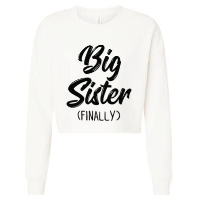 Big Sister Finally Toddlers Big Sister Cropped Pullover Crew