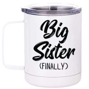 Big Sister Finally Toddlers Big Sister 12 oz Stainless Steel Tumbler Cup