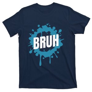 Bruh Slang Funny Meme Saying Teens Meme Bruh T-Shirt