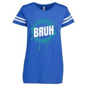 Bruh Slang Funny Meme Saying Teens Meme Bruh Enza Ladies Jersey Football T-Shirt