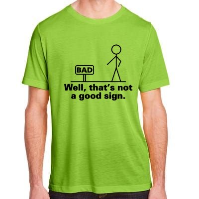 Bad Sign Funny Sarcastic Adult Teens Gift Adult ChromaSoft Performance T-Shirt