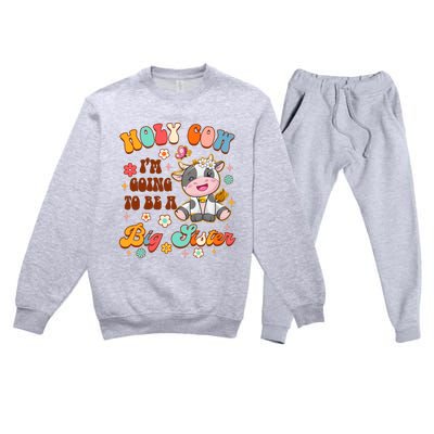 Big Sister Funny Holy Cow Im Going To Be A Big Sister Premium Crewneck Sweatsuit Set