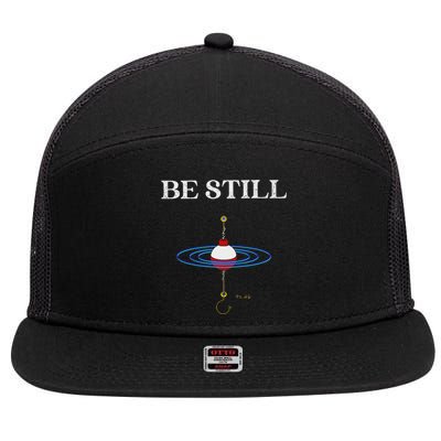 Be Still Fishing Meditational Psalms 46 Inspiration 7 Panel Mesh Trucker Snapback Hat