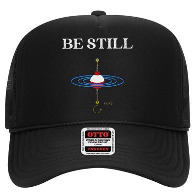 Be Still Fishing Meditational Psalms 46 Inspiration High Crown Mesh Back Trucker Hat