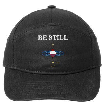 Be Still Fishing Meditational Psalms 46 Inspiration 7-Panel Snapback Hat