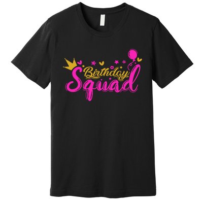 Birthday Squad Funny Birthday Party Girl Premium T-Shirt