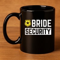 Bride Security Funny Wedding Bridal Party 11oz C Handle Ceramic Mug