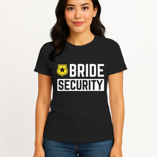 Bride Security Funny Wedding Bridal Party Womens T-Shirt