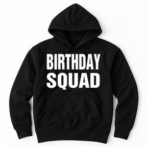 Birthday Squad Funny Gift Men Women Kids Hoodie