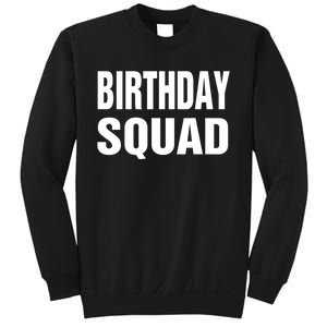 Birthday Squad Funny Gift Men Women Kids Sweatshirt