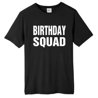 Birthday Squad Funny Gift Men Women Kids Tall Fusion ChromaSoft Performance T-Shirt