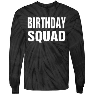 Birthday Squad Funny Gift Men Women Kids Tie-Dye Long Sleeve Shirt