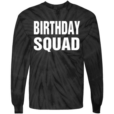 Birthday Squad Funny Gift Men Women Kids Tie-Dye Long Sleeve Shirt