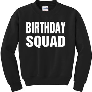 Birthday Squad Funny Gift Men Women Kids Kids Sweatshirt