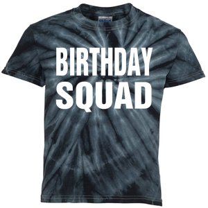 Birthday Squad Funny Gift Men Women Kids Kids Tie-Dye T-Shirt